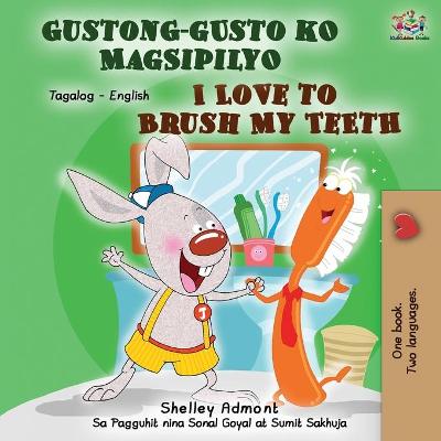 Cover of Gustong-gusto ko Magsipilyo I Love to Brush My Teeth