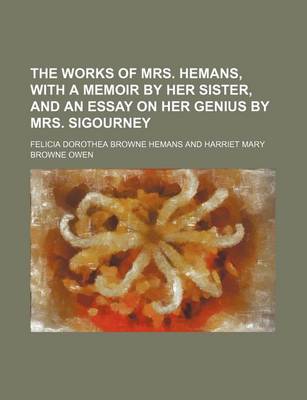 Book cover for The Works of Mrs. Hemans, with a Memoir by Her Sister, and an Essay on Her Genius by Mrs. Sigourney (Volume 2)