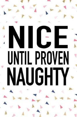 Book cover for Nice Until Proven Naughty