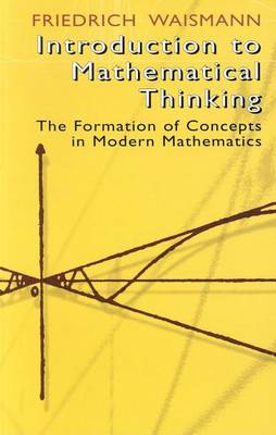 Book cover for Introduction to Mathematical Thinking: The Formation of Concepts in Modern Mathematics