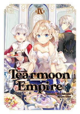 Cover of Tearmoon Empire: Volume 9 (Light Novel)