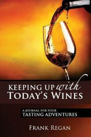 Cover of Keeping Up with Today's Wines