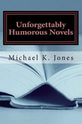 Cover of Unforgettably Humorous Novels