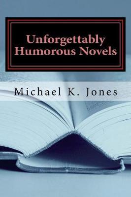 Book cover for Unforgettably Humorous Novels