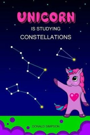 Cover of Unicorn Is Studying Constellations
