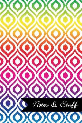 Book cover for Notes & Stuff - Lined Notebook with Bright Colors Ikat Pattern Cover