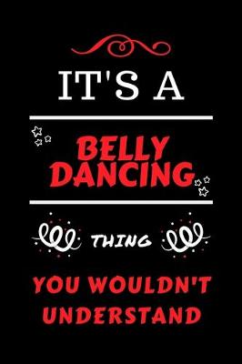 Book cover for It's A Belly Dancing You Wouldn't Understand