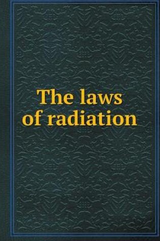 Cover of The laws of radiation