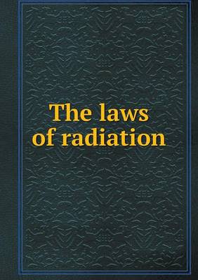 Book cover for The laws of radiation