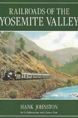 Cover of Railroads of the Yosemite Valley