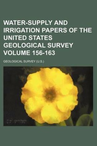 Cover of Water-Supply and Irrigation Papers of the United States Geological Survey Volume 156-163