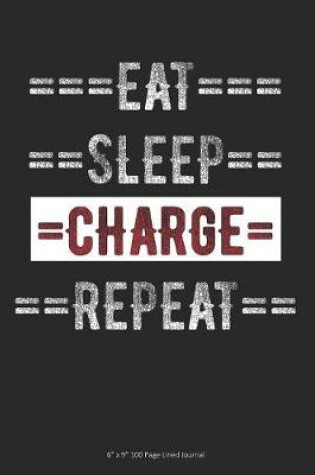 Cover of Eat Sleep Charge Repeat