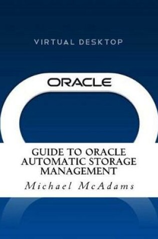 Cover of Guide to Oracle Automatic Storage Management