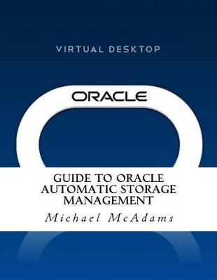 Book cover for Guide to Oracle Automatic Storage Management