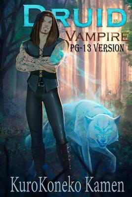 Book cover for Druid Vampire PG-13 Version