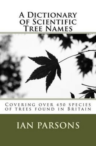 Cover of A Dictionary of Scientific Tree Names