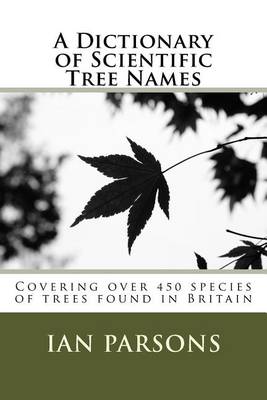 Book cover for A Dictionary of Scientific Tree Names