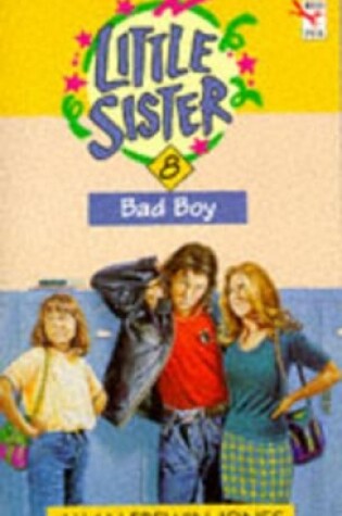 Cover of Little Sister 8 - Bad Boy