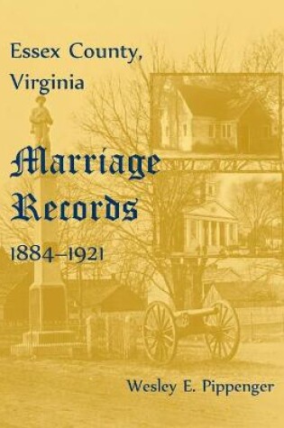 Cover of Essex County, Marriage Records, 1884-1921