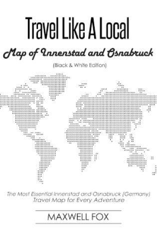 Cover of Travel Like a Local - Map of Innenstad and Osnabruck (Black and White Edition)