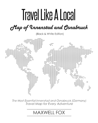 Book cover for Travel Like a Local - Map of Innenstad and Osnabruck (Black and White Edition)