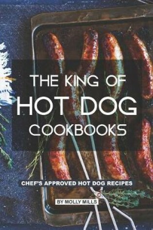 Cover of The King of Hot Dog Cookbooks