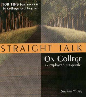 Book cover for Straight Talk on College - An Employer's Perspective