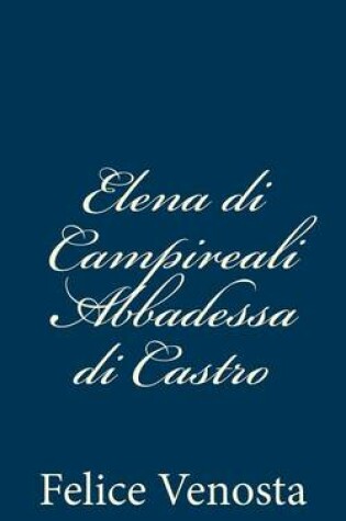 Cover of Elena di Campireali Abbadessa di Castro