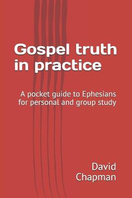 Book cover for Gospel truth in practice