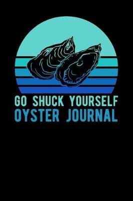 Book cover for Go Shuck Yourself Oyster Journal