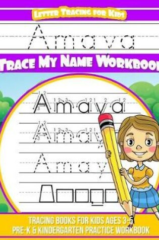 Cover of Amaya Letter Tracing for Kids Trace My Name Workbook