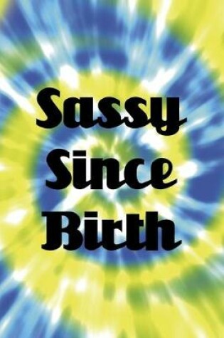 Cover of Sassy Since Birth