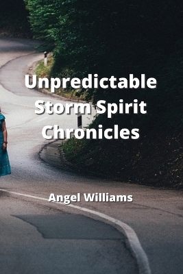 Book cover for Unpredictable - Storm Spirit Chronicles