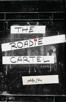 Cover of The Roadie Cartel