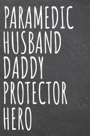 Cover of Paramedic Husband Daddy Protector Hero