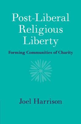 Book cover for Post-Liberal Religious Liberty