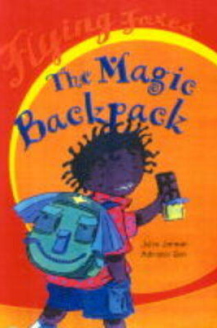 Cover of Flying Foxes: The Magic Backpack