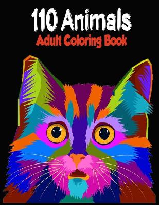 Book cover for 110 Animals Adult Coloring Book