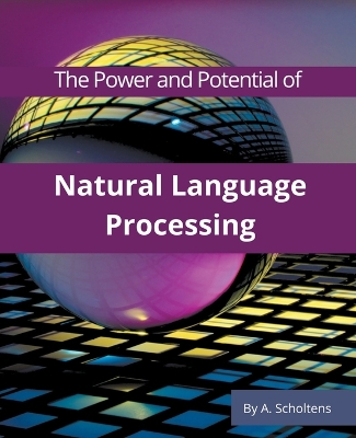 Book cover for The Power and Potential of Natural Language Processing