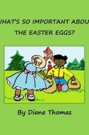 Cover of What's So Important about the Easter Eggs?