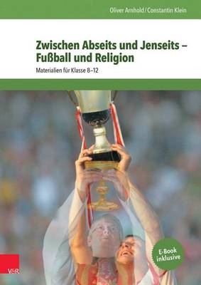 Book cover for Zwischen Abseits Und Jenseits - Fussball Und Religion