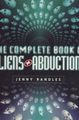 Cover of The Complete Book of Aliens and Abductions