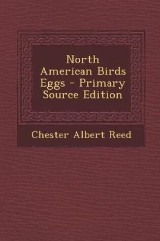 Cover of North American Birds Eggs - Primary Source Edition