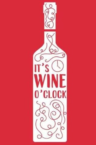 Cover of It's Wine O'Clock