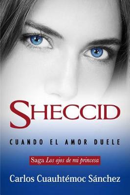Book cover for Sheccid. Cuando El Amor Duele