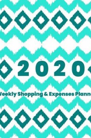 Cover of 2020 Weekly Shopping and Expenses Planner