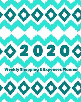 Book cover for 2020 Weekly Shopping and Expenses Planner