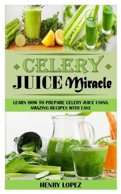 Book cover for Celery Juice Miracle