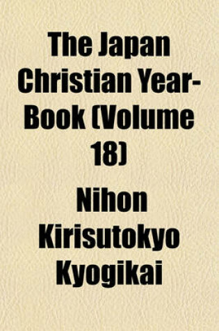 Cover of The Japan Christian Year-Book (Volume 18)