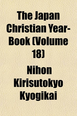 Book cover for The Japan Christian Year-Book (Volume 18)